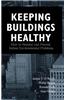 Keeping Buildings Healthy: How to Monitor and Prevent Indoor Environment Problems