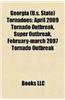 Georgia (U.S. State) Tornadoes: April 2009 Tornado Outbreak, Super Outbreak, February-March 2007 Tornado Outbreak