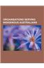 Organisations Serving Indigenous Australians: Aboriginal and Torres Strait Islander Commission, Aboriginal and Torres Strait Islander Services, Aborig