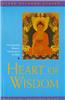 Heart of Wisdom: The Essential Wisdom Teachings of Buddha
