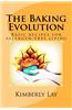 The Baking Evolution: Basic Recipes for Allergen-Free Living