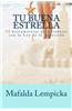 Tu Buena Estrella: 15 Herramientas Para Trabajar Con La Ley de La Atraccion
