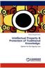 Intellectual Property & Protection of Traditional Knowledge