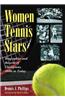 Women Tennis Stars: Biographies and Records of Champions, 1800s to Today