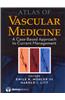 Atlas of Vascular Medicine: A Case-Based Approach to Current Management