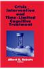 Crisis Intervention and Time-limited Cognitive Treatment