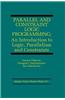 Parallel and Constraint Logic Programming: An Introduction to Logic, Parallelism and Constraints