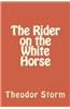 The Rider on the White Horse