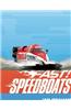 Fast! Speedboats: ...and Other Fast Machines in the Water