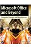 Microsoft Office and Beyond: Computer Concepts and Applications [With DVD]