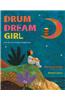 Drum Dream Girl: How One Girl's Courage Changed Music