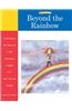 Beyond the Rainbow: A Workbook for Children in the Advanced Stages of a Very Serious Illness