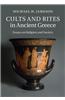 Cults and Rites in Ancient Greece: Essays on Religion and Society