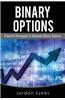 Binary Options: Powerful Strategies to Dominate Binary Options