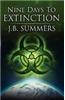 Nine Days to Extinction
