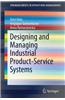 Designing and Managing Industrial Product-Service Systems