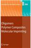Oligomers - Polymer Composites -Molecular Imprinting