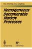 Homogeneous Denumerable Markov Processes