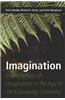 Imagination: Three Models of Imagination in the Age of the Knowledge Economy