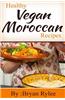 Healthy Vegan Moroccan Recipes