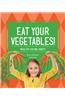 Eat Your Vegetables!: Healthy Eating Habits