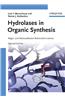 Hydrolases in Organic Synthesis: Regio- And Stereoselective Biotransformations