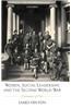 Women, Social Leadership, and the Second World War: Continuities of Class