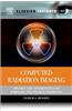 Computed Radiation Imaging: Physics and Mathematics of Forward and Inverse Problems