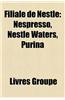 Filiale de Nestl: Nespresso, Nestl Waters, Purina