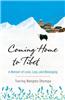 Coming Home to Tibet: A Memoir of Love, Loss, and Belonging