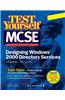 MCSE Designing a Windows 2000 Directory Test Yourself Practice Exams (exam 70-219)