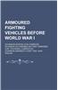 Armoured Fighting Vehicles Before World War I