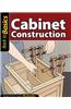 Cabinet Construction: Straight Talk for Today's Woodworker