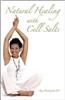 Natural Healing With Cell Salts