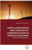 Cross-Layer Design and Cooperative Communications in Wireless Networks