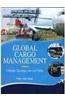 Global Cargo Management: Concept, Typology, Law and Policy