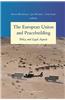 The European Union and Peacebuilding: Policy and Legal Aspects