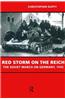 Red Storm on the Reich: The Soviet March on Germany 1945