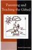 Parenting and Teaching the Gifted