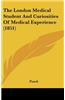 The London Medical Student and Curiosities of Medical Experience (1851)
