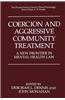 Coercion and Aggressive Community Treatment: A New Frontier in Mental Health Law