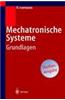 Mechatronische Systeme: Grundlagen