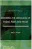 Exploring the Language of Poems, Plays and Prose