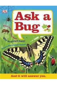 Ask a Bug