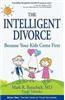 The Intelligent Divorce: Taking Care of Your Children