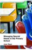 Managing Special Needs in the Primary School
