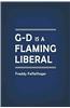 G-D is a Flaming Liberal