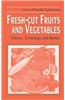 Fresh-Cut Fruits and Vegetables: Science, Technology, and Market