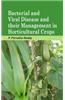 Bacterial and Viral Disease and Their Management in Horticultural Crops