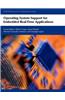 Operating System Support for Embedded Real-Time Applications